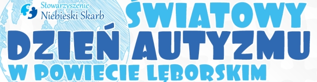 Program Światowego Dnia Autyzmu w Powiecie Lęborskim 30 marca – 2 kwietnia 2017